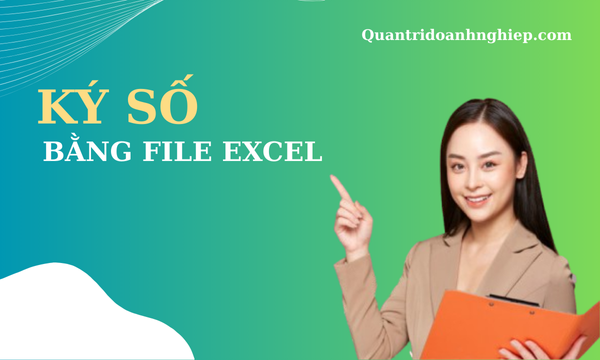Hướng dẫn ký chữ ký số trên File Excel 